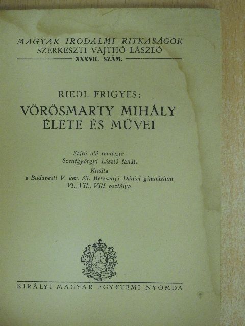 Riedl Frigyes - Vörösmarty Mihály élete és művei [antikvár]