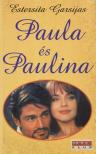 Estersita Garsijas - Paula és Paulina [antikvár]