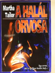 Martha Tailor - A halál orvosa [antikvár]