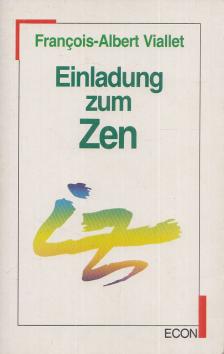 François-Albert Viallet - Einladung zum Zen [antikvár]