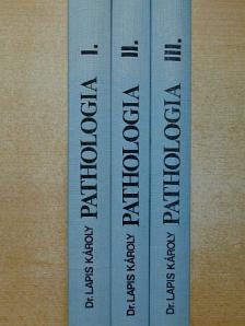 Dr. Lapis Károly - Pathologia I-III. [antikvár]