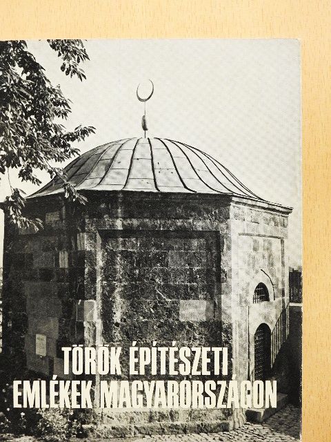 Gerő Győző - Török építészeti emlékek Magyarországon [antikvár]