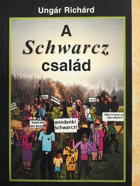 Ungár Richárd - A Schwarcz család/Amerikai útinapló [antikvár]