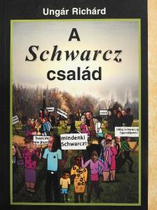 Ungár Richárd - A Schwarcz család/Amerikai útinapló [antikvár]