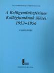 Kajári Erzsébet - A Belügyminisztérium Kollégiumának ülései 1953-1956. I. [antikvár]