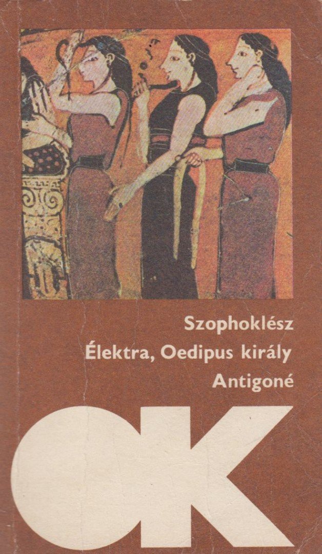 SZOPHOKLÉSZ - Élektra / Oedipus király / Antigoné [antikvár]