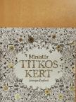 Johanna Basford - Miniatűr titkos kert [antikvár]