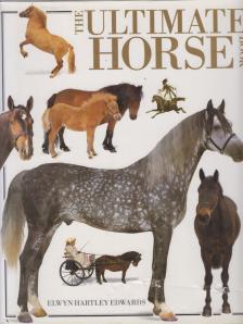 Elwyn Hartley Edwards - The Ultimate Horse Book [antikvár]