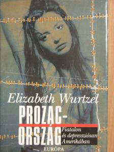 Elizabeth Wurtzel - Prozac-ország [antikvár]