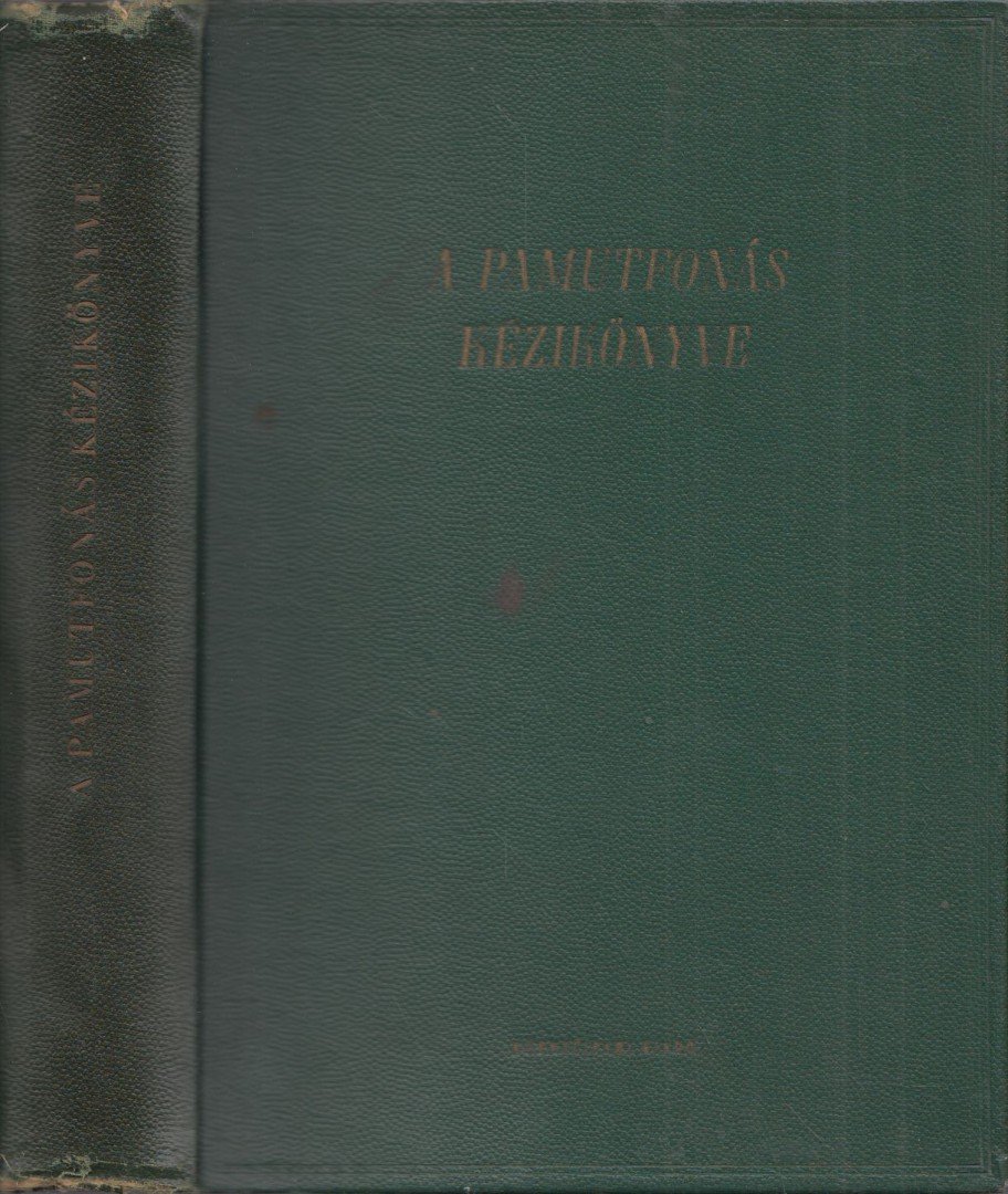 Tóth Béla, Rőder Iván - A pamutfonás kézikönyve [antikvár]