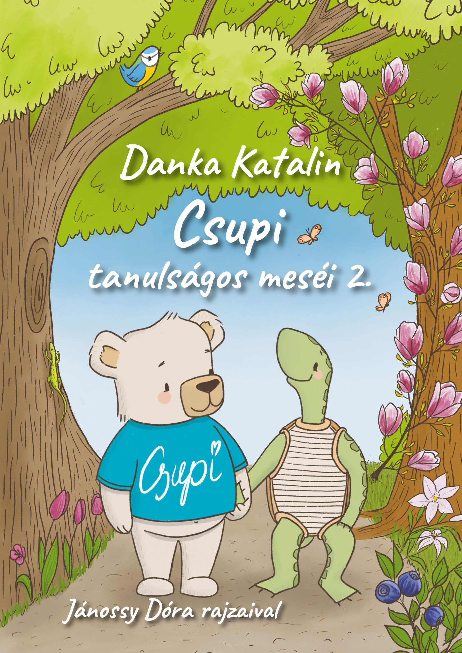 Danka Katalin - Csupi tanulságos meséi 2.