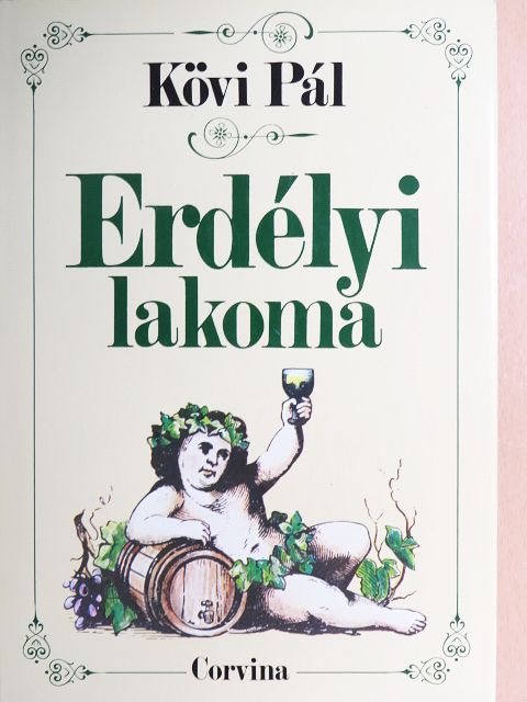 Kövi Pál - Erdélyi lakoma [antikvár]