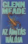MEADE, GLENN - Az ámítás hálója [antikvár]