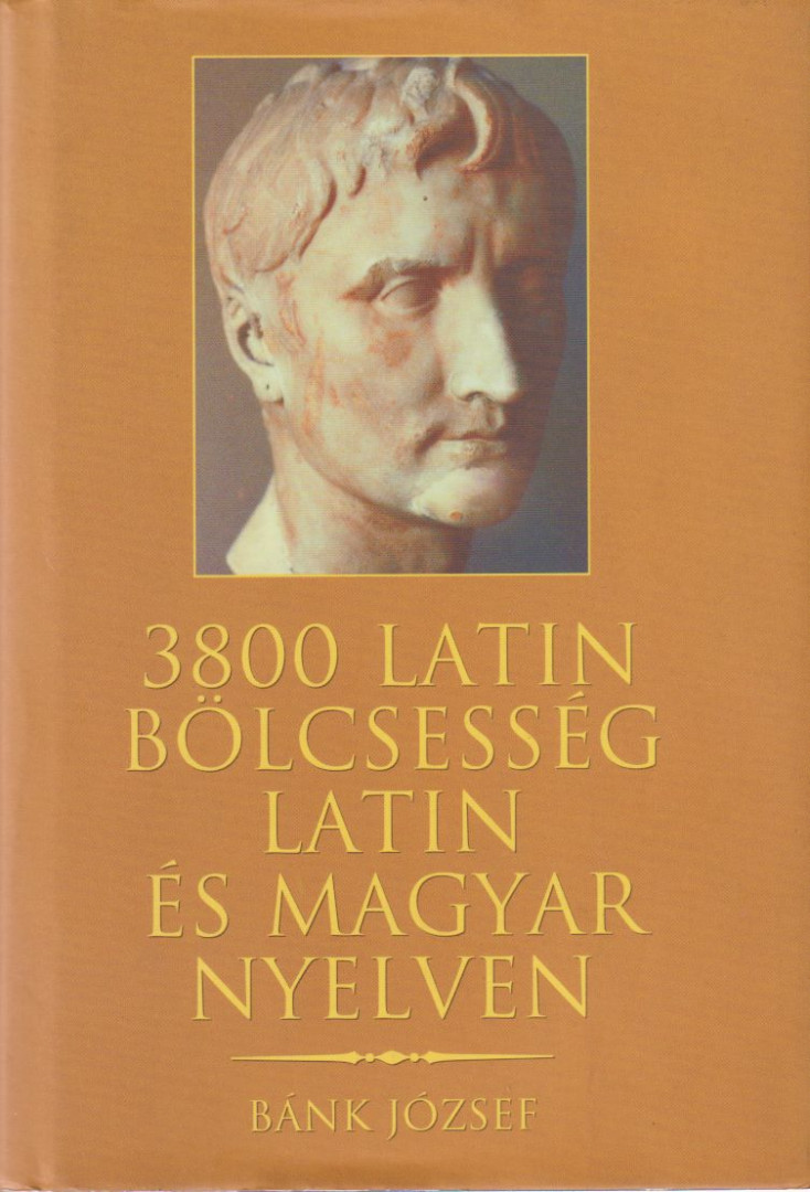 Bánk József - 3800 latin bölcsesség [antikvár]