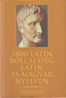 Bánk József - 3800 latin bölcsesség [antikvár]