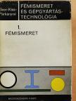 Dr. Beer György - Fémismeret és gépgyártástechnológia 1. [antikvár]
