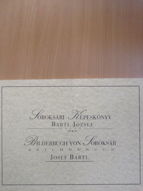 Bartl József - Soroksári Képeskönyv [antikvár]