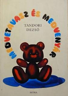 TANDORI DEZSŐ - Medvetavasz és medvenyár [antikvár]