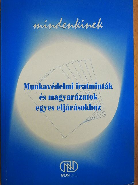 Dr. Varga László - Munkavédelmi iratminták és magyarázatok egyes eljárásokhoz [antikvár]