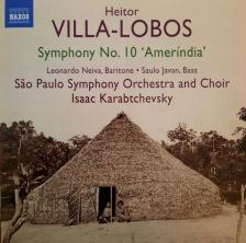 VILLA-LOBOS - SYMPHONY NO.10  'AMERÍNDIA' CD ISAAC KARABTCHEVSKY