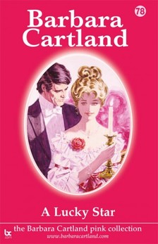 Barbara Cartland - A Lucky Star [eKönyv: epub, mobi]