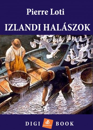 PIERRE LOTI - Izlandi halászok [eKönyv: epub, mobi]