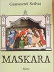 Granasztói Szilvia - Maskara [antikvár]