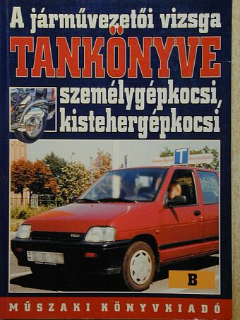 Duka Gyula - A járművezetői vizsga tankönyve [antikvár]