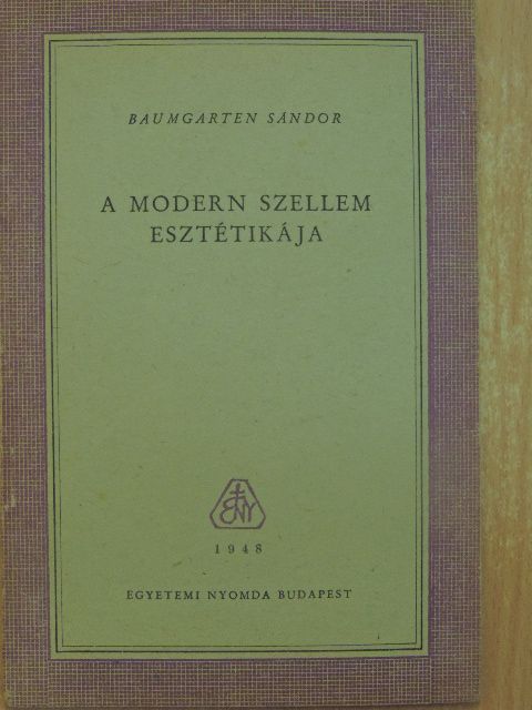 Baumgarten Sándor - A modern szellem esztétikája [antikvár]