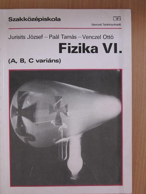 Dr. Jurisits József - Fizika VI. [antikvár]