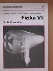 Dr. Jurisits József - Fizika VI. [antikvár]