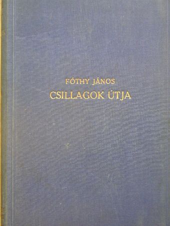 Fóthy János - Csillagok útja [antikvár]