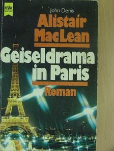 Alistair MacLean - Geiseldrama in Paris [antikvár]