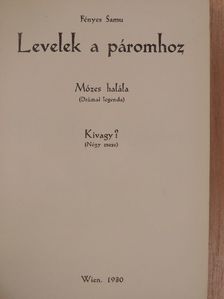Fényes Samu - Levelek a páromhoz/Mózes halála/Kivagy? [antikvár]