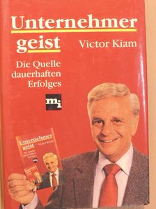 Victor Kiam - Unternehmergeist - die Quelle dauerhaften Erfolges [antikvár]