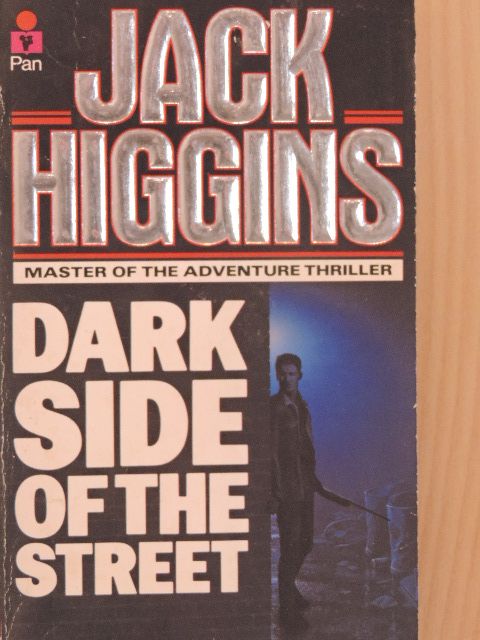 Jack Higgins - Dark Side of the Street [antikvár]
