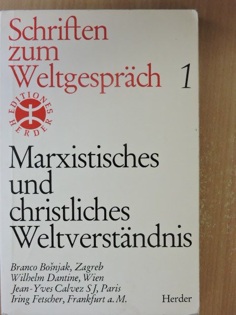Branko Bosnjak - Marxistisches und Christliches Weltverständnis [antikvár]
