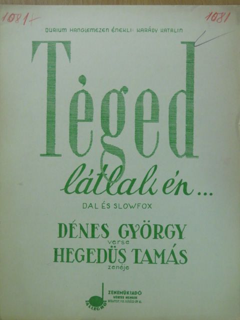 Dénes György - Téged látlak én... [antikvár]