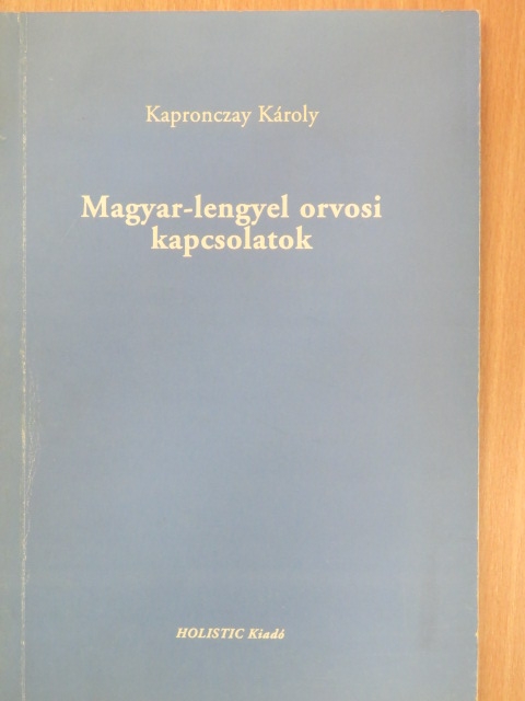 Kapronczay Károly - Magyar-lengyel orvosi kapcsolatok [antikvár]