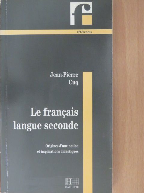 Jean-Pierre Cuq - Le francais langue seconde [antikvár]