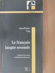 Jean-Pierre Cuq - Le francais langue seconde [antikvár]