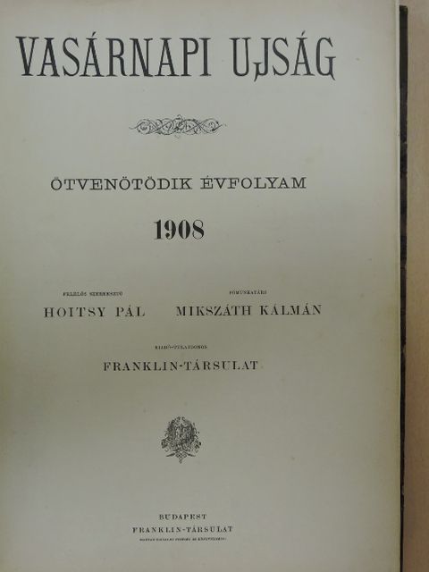 Bársony István - Vasárnapi Ujság 1908. (nem teljes évfolyam) [antikvár]