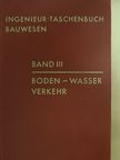 Dr. Richard Köhler - Ingenieurtaschenbuch Bauwesen III. [antikvár]
