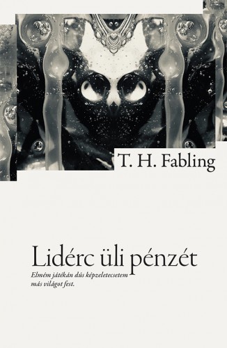 T.H. Fabling - Lidérc üli pénzét [eKönyv: epub, mobi]