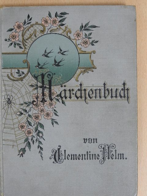 Clementine Helm - Märchenbuch (gótbetűs) [antikvár]