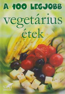 Hamikus Zsuzsa - A 100 legjobb vegetárius étek [antikvár]