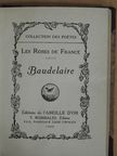Baudelaire - Les Roses de France [antikvár]