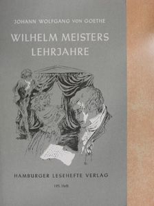 Johann Wolfgang von Goethe - Wilhelm Meisters Lehrjahre [antikvár]
