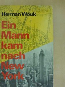 Herman Wouk - Ein Mann kam nach New York [antikvár]
