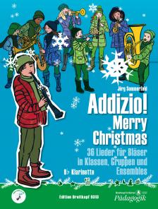 SOMMERFELD, JÖRG - ADDIZI! MERRY CHRISTMAS. 36 LIEDER FÜR BLAESER IN KLASSEN, GRUPPEN UND ENSEMBLES, Bb KLARINETTE